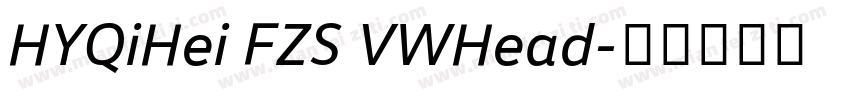 HYQiHei FZS VWHead字体转换